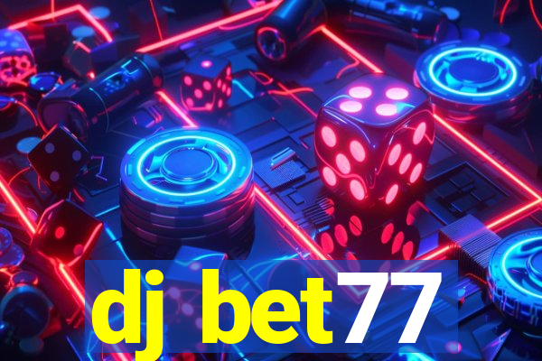 dj bet77